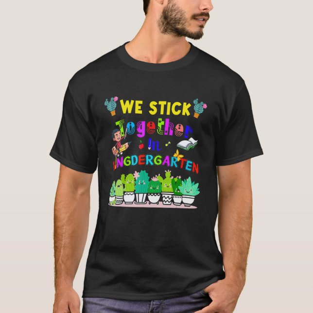 Camiseta Cute Cactus Team Kindergarten We Stick Together Te (Anverso)