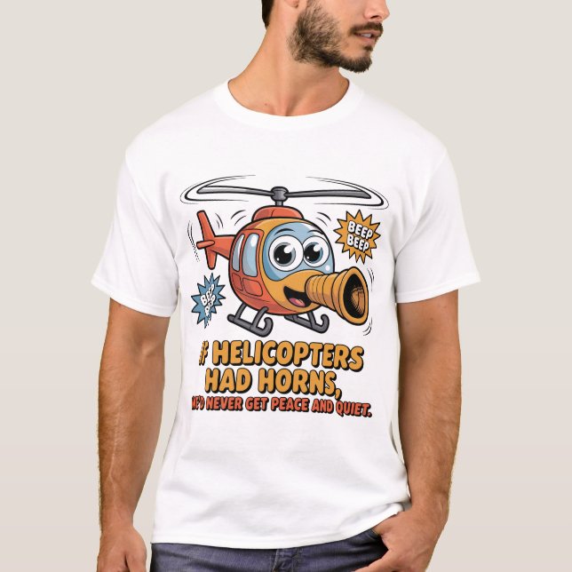 Camiseta Cute Cartoon Helicopter Horn – Funny Pilot Humor D (Anverso)