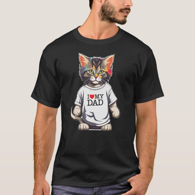 Camiseta Cute Cat I Love My Dad for the Best Cat Dad (Anverso)