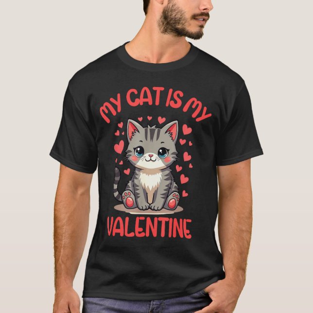 Camiseta Cute Cat, My Cat Is My Valentine, Single For Valen (Anverso)