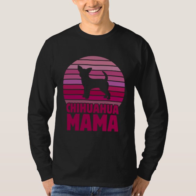 Camiseta Cute Chihuahua Mama  Chihuahua Momma (Anverso)