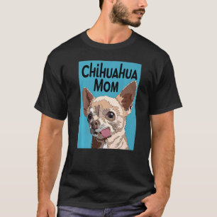 Camiseta Cute Chihuahua Mom S For Women Chiwawa Mama