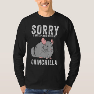 Camiseta Cute Chinchillas Lamento Tener Planes Con Mi Chino
