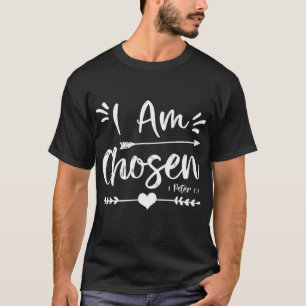 Camiseta Cute Christian Bible Verse Quote I Am Chosen