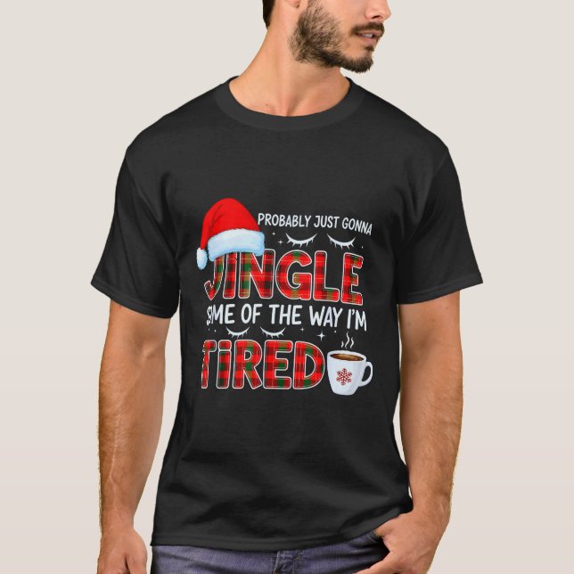 Camiseta Cute Christmas Probably Just Going To Jingle Some  (Anverso)