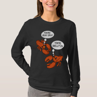 Camiseta Cute Crawfish Saying You're Cray Cray You're Shell