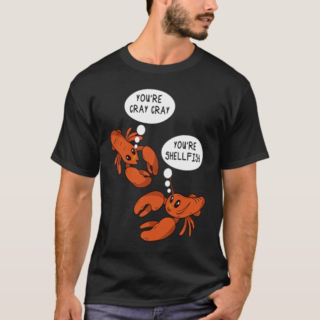 Camiseta Cute Crawfish Saying You're Cray Cray You're Shell (Anverso)