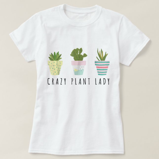 Camiseta Cute Crazy Plant Lady Design (Diseño del anverso)