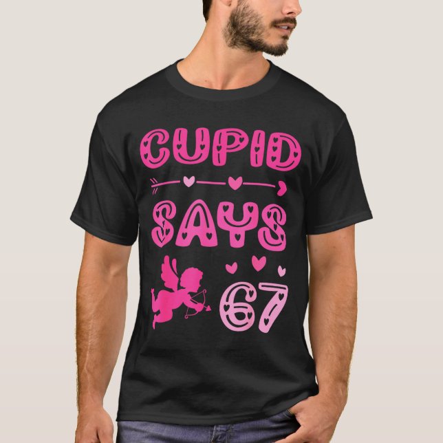 Camiseta Cute Cud Says 67 Funny Meme Nk Valentine's Day  (Anverso)