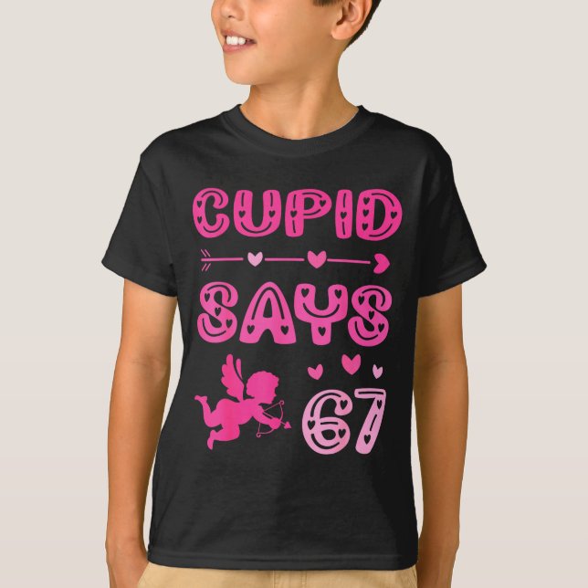 Camiseta Cute Cud Says 67 Funny Meme Nk Valentine's Day  (Anverso)