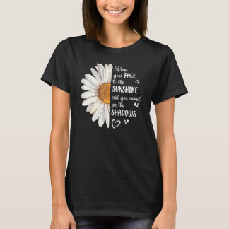 Camiseta Cute Daisy Keep Your Face to the Sunshine Motivati