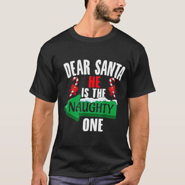 Camiseta Cute Dear Santa He Is The Naughty One Couple Chris (Anverso)