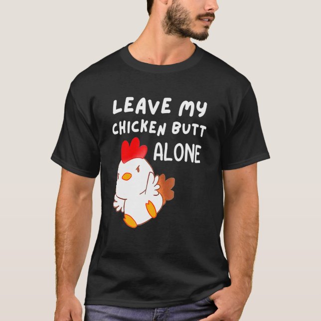 Camiseta Cute, deja mi pollo B completamente sola. (Anverso)
