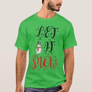 Camiseta Cute Déjalo nevar con gracioso Snowman