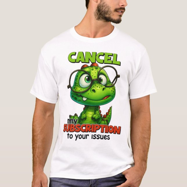 Camiseta Cute Dino with Glasses Humor Tee – Cancel My Subsc (Anverso)