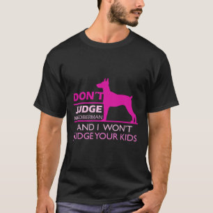 Camiseta Cute Doberman Doberman Pinscher no juzga