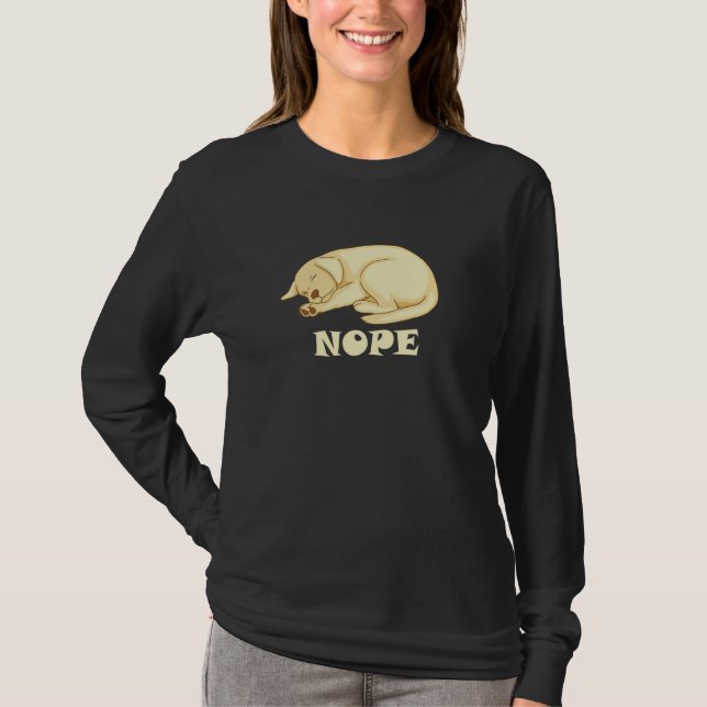 Camiseta Cute Dog is tired and sleepy Nope to Everything (Anverso)
