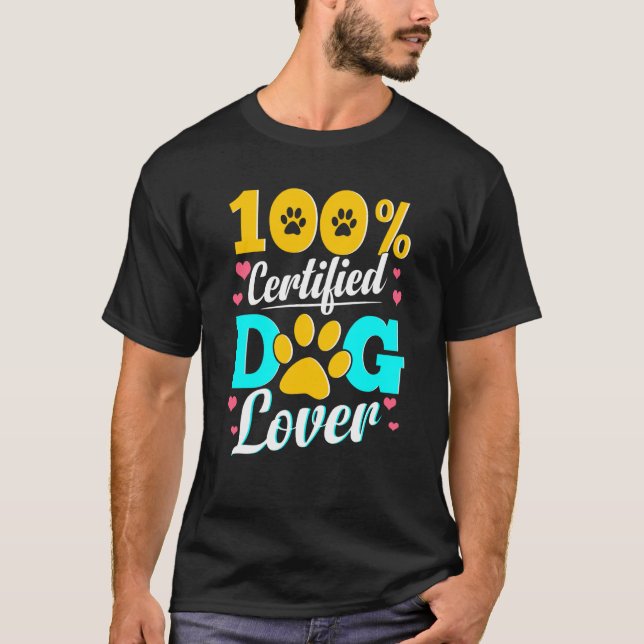 Camiseta Cute Dog Love 100 Certified Dog Lover Paw Print Do (Anverso)