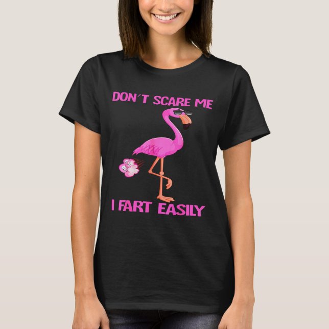 Camiseta Cute Don't E Me I Fart Easy Fart Joke Flamingo Wom (Anverso)