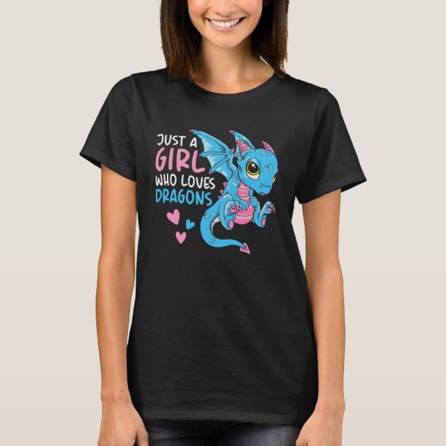 Camiseta Cute Dragon  For Women Just a Girl Who Loves Drago (Anverso)