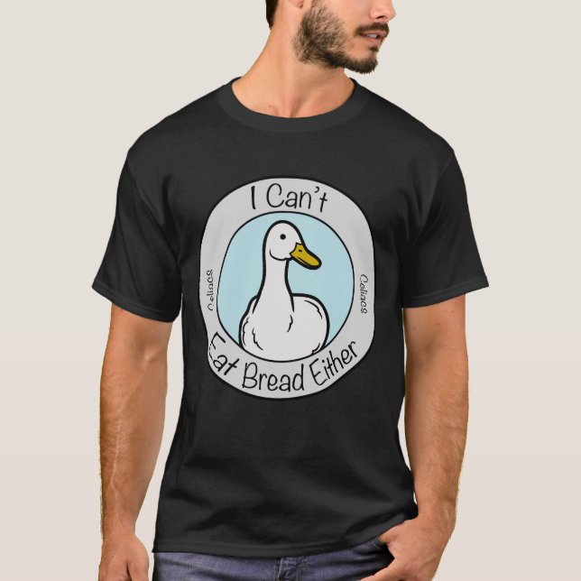 Camiseta Cute Duck "Cant Eat Bread" Celiacs Disease (Anverso)