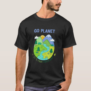 Camiseta Cute Earth Day 2022 Go Planet It's Your Earth