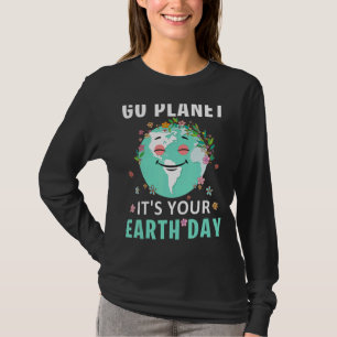 Camiseta Cute Earth Day 2022 Go Planet It's Your Earth Day