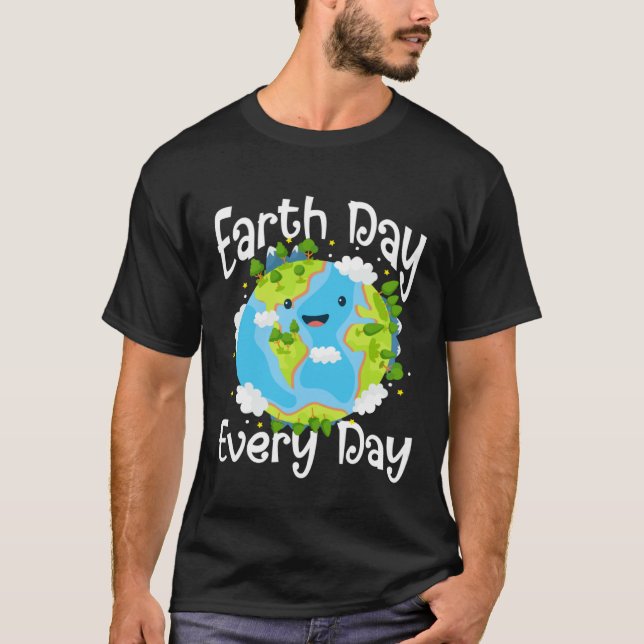 Camiseta Cute Earth Day Every Day Save Our Planet Green (Anverso)