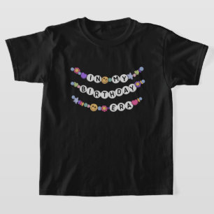 Camiseta Cute En Mi Era De Cumpleaños Pulsera Chica