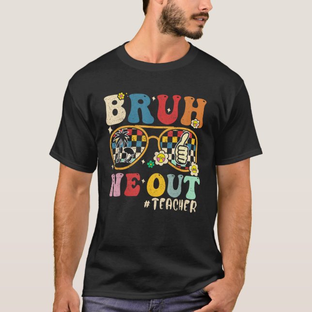 Camiseta Cute End Of School Year Teacher Summer Bruh We Out (Anverso)