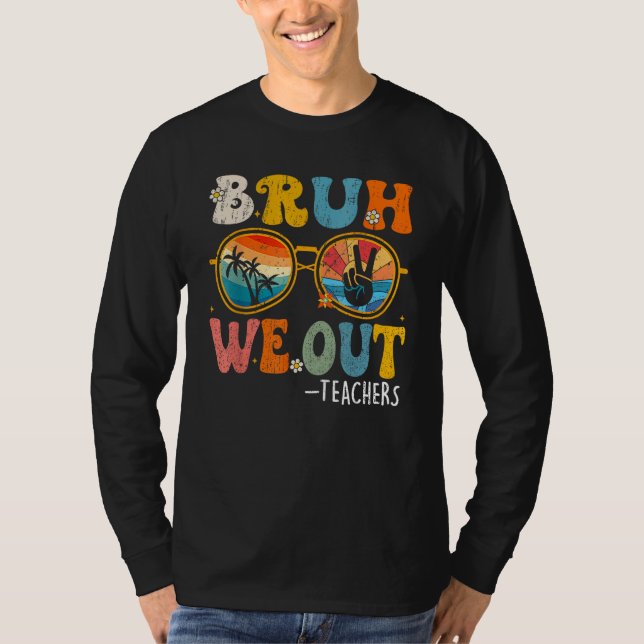 Camiseta Cute End Of School Year Teacher Summer Bruh We Out (Anverso)
