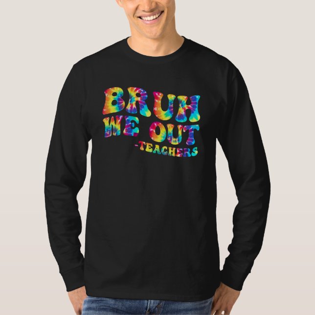 Camiseta Cute End Of School Year Teacher Summer Bruh We Out (Anverso)