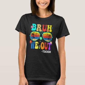Camiseta Cute End Of School Year Teacher Summer Bruh We OUT
