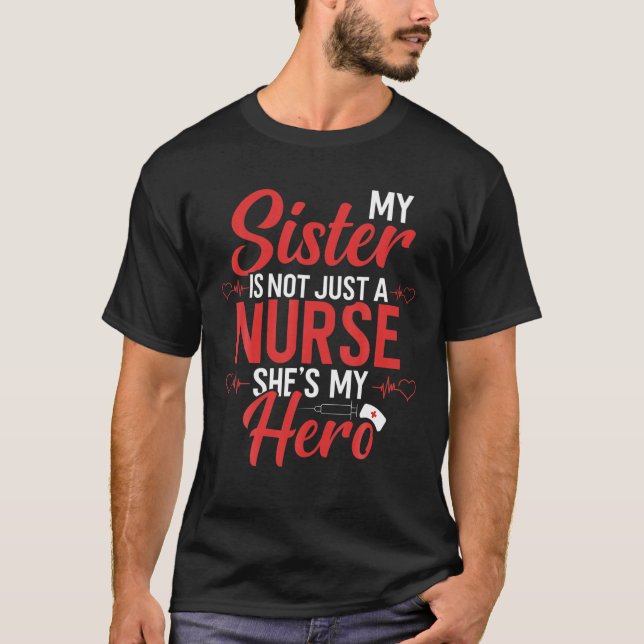 Camiseta Cute enfermera cita que mi hermana no es una enfer (Anverso)