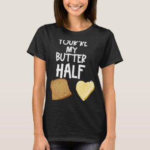 Camiseta Cute, eres mi mantequilla de media pareja