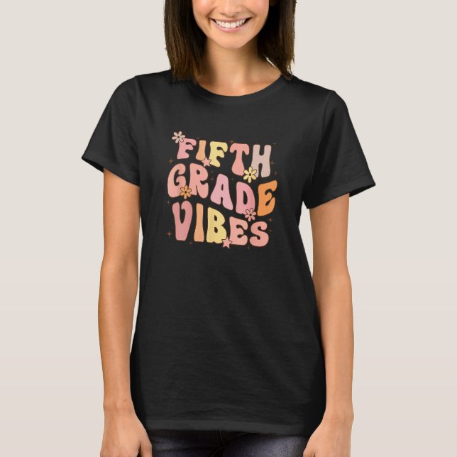 Camiseta Cute Fifth Grade Vibes 5th Grade Team Retro 1st Da (Anverso)