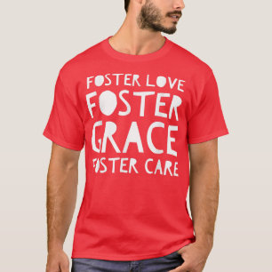 Camiseta Cute Foster Love Foster Grace Foster Care