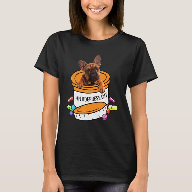 Camiseta Cute french bulldog antidepressant (Anverso)