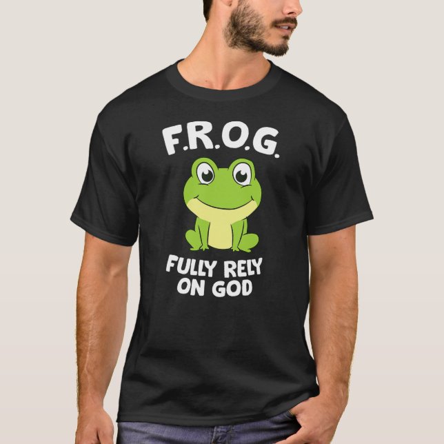 Camiseta Cute Frog Fully Rely On God Christian Frog (Anverso)