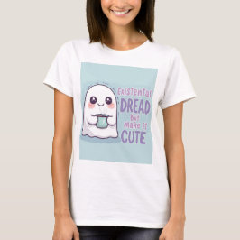 Camiseta Cute Ghost "Miedo Existencial Pero Hazlo Adorable"