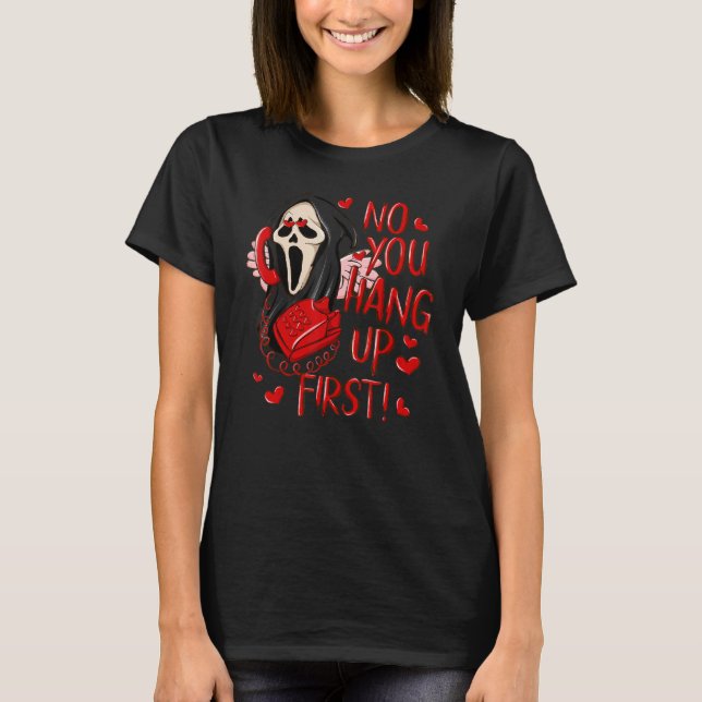 Camiseta Cute Ghosts No You Hang Up First Calling Valentine (Anverso)