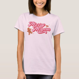Camiseta Cute Gingerbread Cookie Merry Mama Holiday