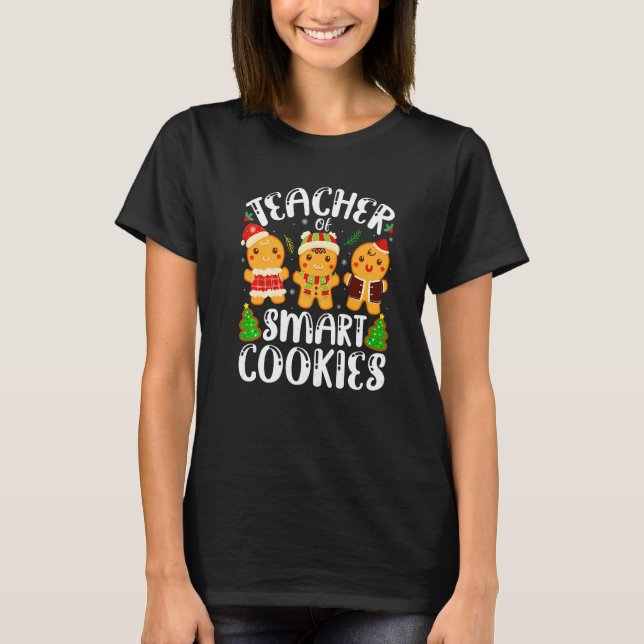 Camiseta Cute Gingerbread Cookies Christmas Teacher Of Smar (Anverso)