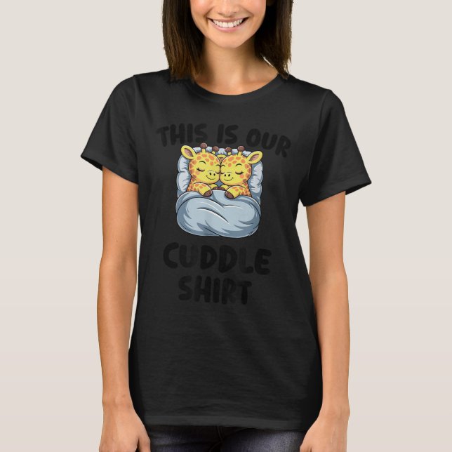 Camiseta Cute Giraffe Couple This Is Our Cuddle  (Anverso)