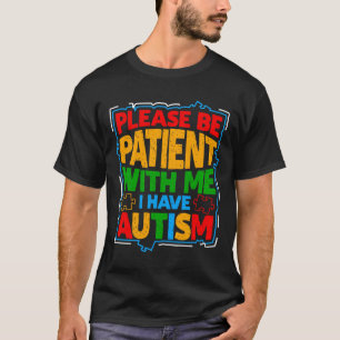 Camiseta Cute Glam Por Favor Sé Paciente Conmigo Tengo Auti