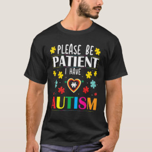 Camiseta Cute Glam Por Favor Sé Paciente Conmigo Tengo Auti