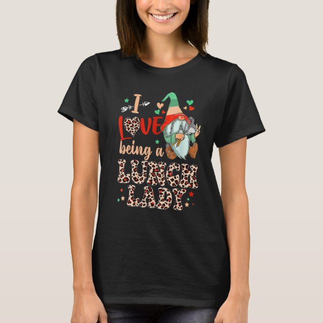 Camiseta Cute Gnomes I Have Being A Lunch Lady With Leopard (Anverso)