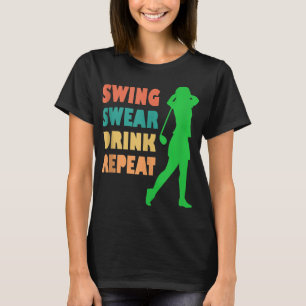 Camiseta Cute Golf Swing Swear Drácar Repetir el amor Mujer