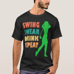 Camiseta Cute Golf Swing Swear Drácar Repetir el amor Mujer
