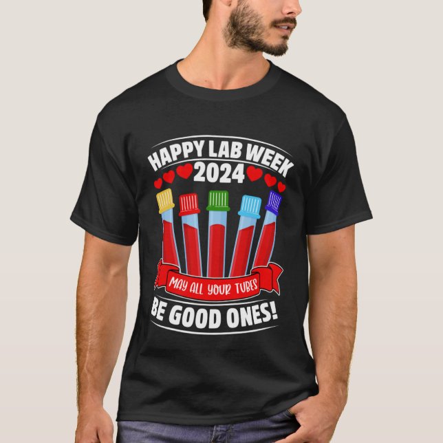 Camiseta Cute Happy Lab Week 2024 May All Your Tubes Be Goo (Anverso)